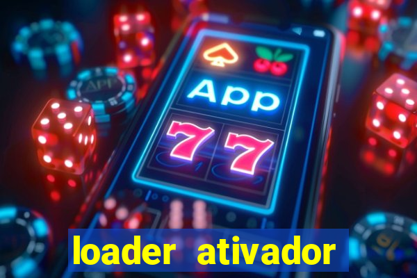 loader ativador windows 7